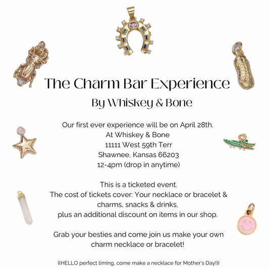 ✨The Charm Bar Experience✨April 27th at Whiskey & Bone