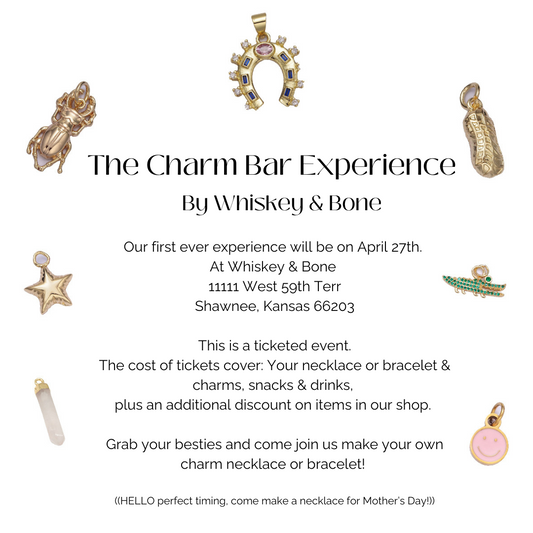 ✨The Charm Bar Experience✨April 27th at Whiskey and Bone